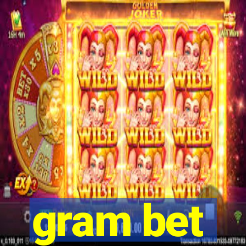 gram bet